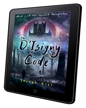The D'Isigny Code by Joseph Kiel, Book 2 of the Fenland Fairytales
